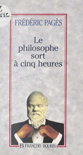 Le philosophe sort à cinq heures - Frédéric Pagès - FeniXX réédition numérique