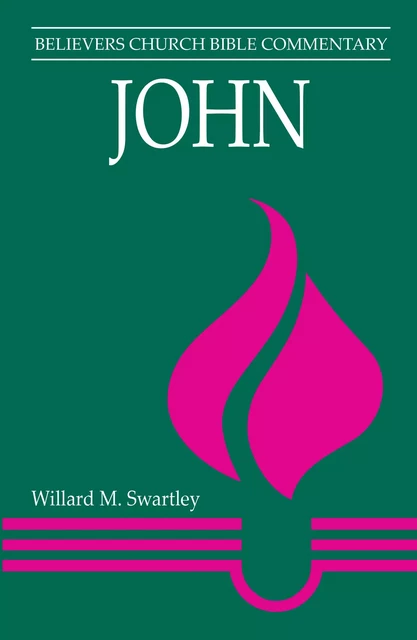 John - Willard M. Swartley - MennoMedia