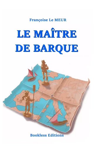 Le maître de barque - Françoise le Meur - Bookless-editions