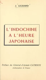 L'Indochine à l'heure japonaise