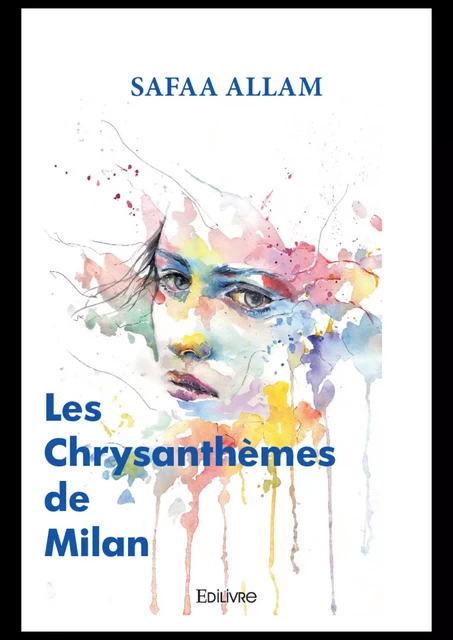 Les Chrysanthèmes de Milan - Safaa Allam - Editions Edilivre