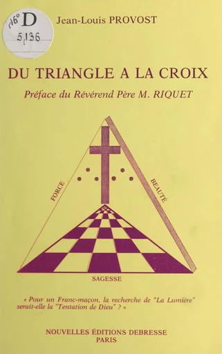 Du triangle à la croix - Jean-Louis Provost - FeniXX réédition numérique