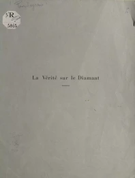 La vérité sur le diamant