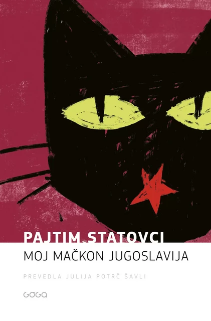 Moj mačkon Jugoslavija - Pajtim Statovci - Publishing house Goga