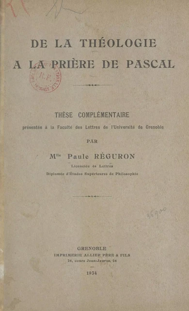 De la théologie à la prière de Pascal - Paule Réguron - FeniXX réédition numérique