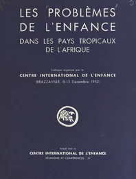 Les problèmes de l'enfance dans les pays tropicaux de l'Afrique