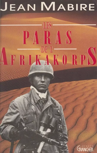 Les paras de l'Afrikakorps - Jean Mabire - FeniXX réédition numérique