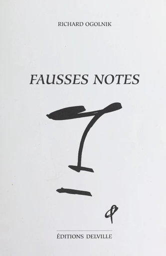 Fausses notes - Richard Ogolnik - FeniXX réédition numérique