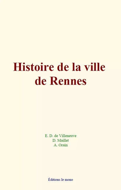 Histoire de la ville de Rennes - Collection Collection - Editions Le Mono