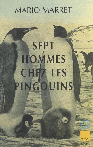 Sept hommes chez les pingouins - Mario Marret - FeniXX réédition numérique