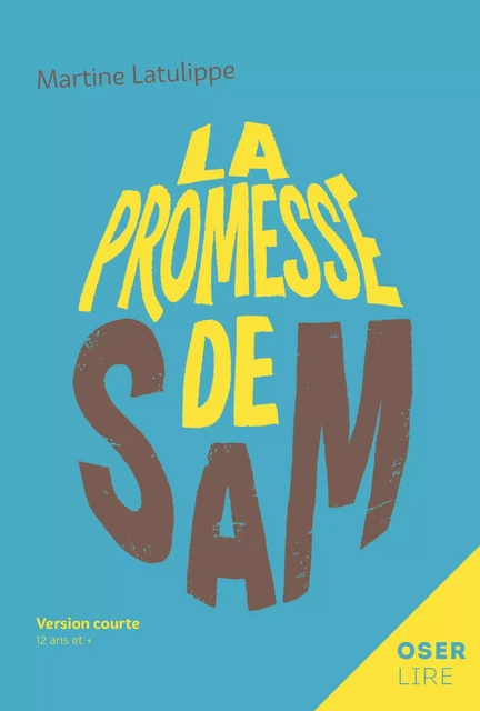 La promesse de Sam - Martine Latulippe - Bayard Canada Livres