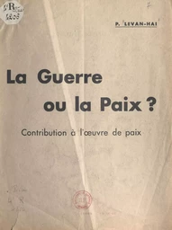 La guerre ou la paix ?