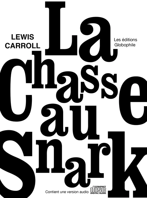 La chasse au Snark - Lewis Carroll - Les éditions Globophile