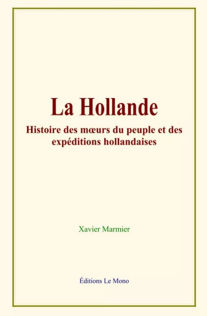 La Hollande - Xavier Marmier - Editions Le Mono