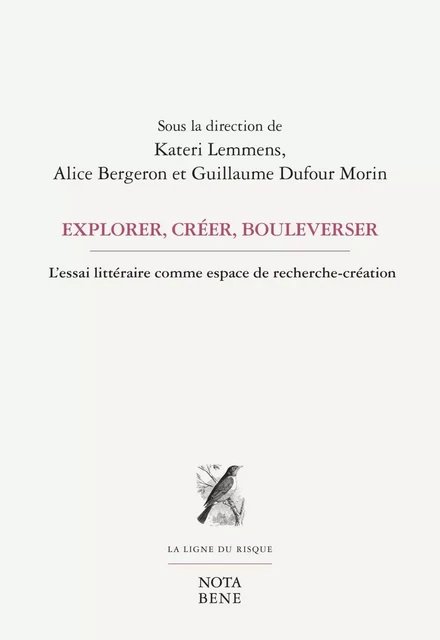 Explorer, créer, bouleverser - Alice Bergeron, Guillaume Dufour Morin - Groupe Nota bene