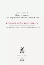 Explorer, créer, bouleverser