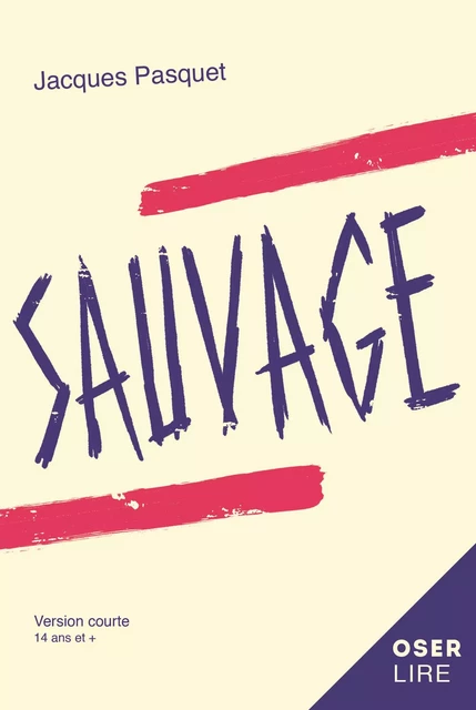 Sauvage - Jacques Pasquet - Bayard Canada Livres