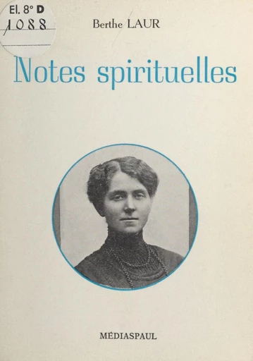 Notes spirituelles - Berthe Laur - FeniXX réédition numérique