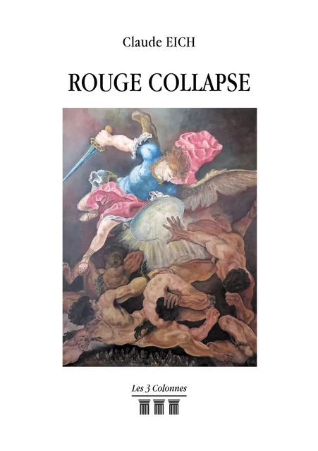 Rouge Collapse - Claude Eich - Éditions les 3 colonnes