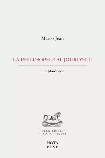 La philosophie aujourd'hui - Marco Jean - Groupe Nota bene