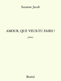 Amour, que veux-tu faire ?