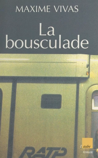 La bousculade - Maxime Vivas - FeniXX réédition numérique