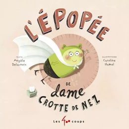 Épopée de dame Crotte de nez (L')