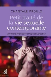 Petit traité de la vie sexuelle contemporaine