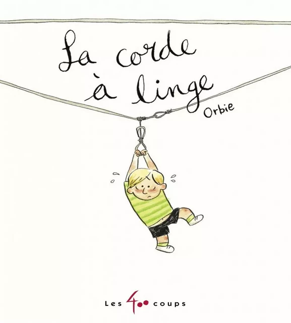 La Corde à linge -  Orbie - Les 400 coups