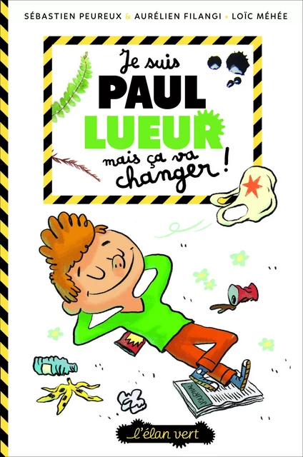 Paul Lueur T1 - Je suis Paul Lueur mais ça va changer - Sébastien Peureux, Aurélien Filangi - L'Elan Vert