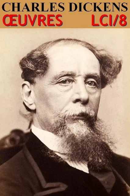 Charles Dickens - Oeuvres complètes - Charles Dickens - lci-eBooks