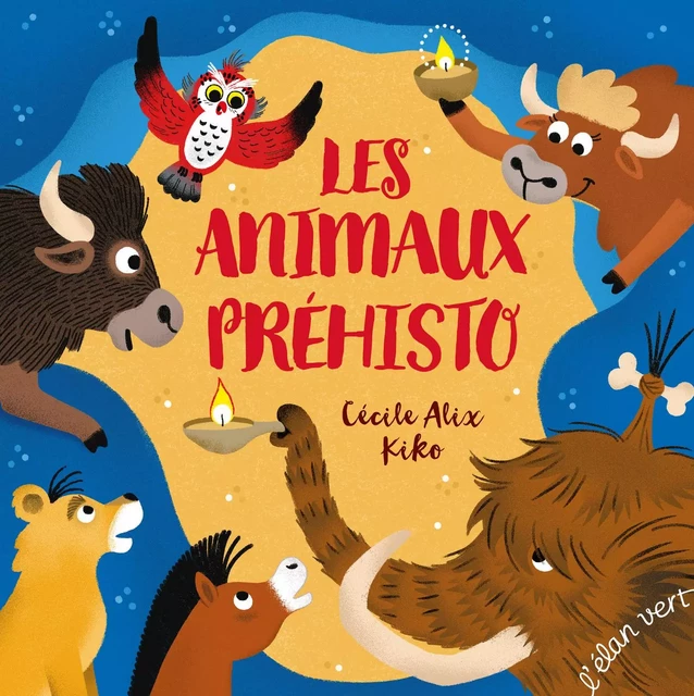 Les animaux préhisto - Cécile Alix - L'Elan Vert