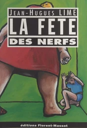 La fête des nerfs