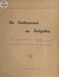 De Gethsemani au Golgotha