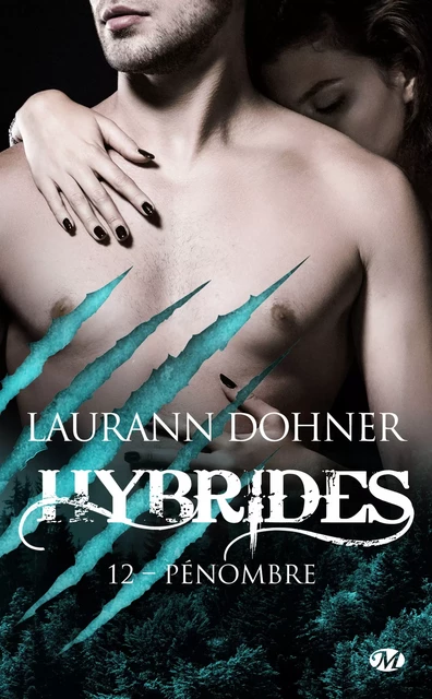 Hybrides, T12 : Pénombre - Laurann Dohner - Milady