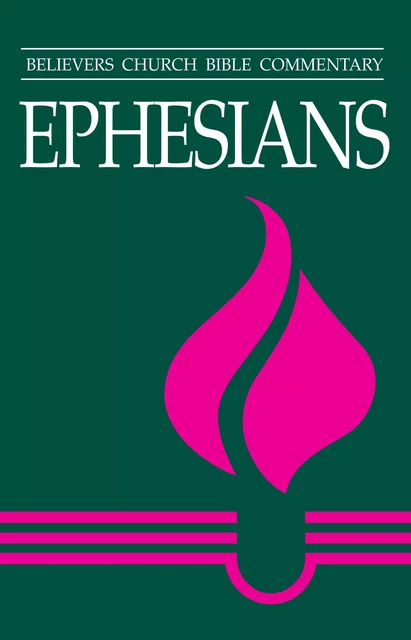 Ephesians - Thomas Yoder Neufeld - MennoMedia