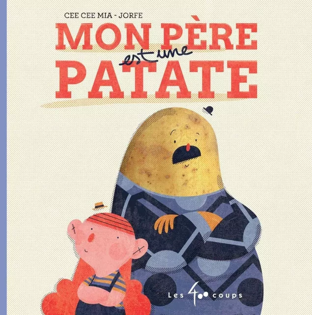 Mon père est une patate - Cee Cee Mia - Les 400 coups