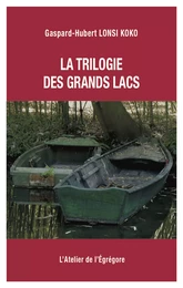 La trilogie des Grands Lacs