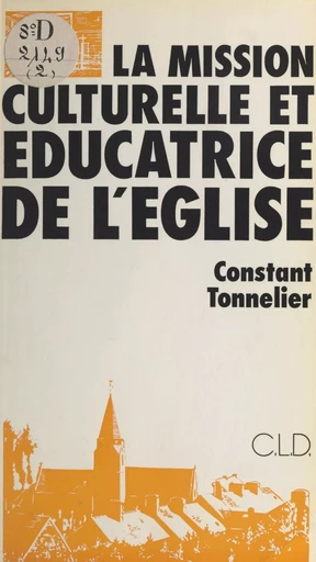 La mission culturelle et éducatrice de l'Église - Constant Tonnelier - FeniXX réédition numérique