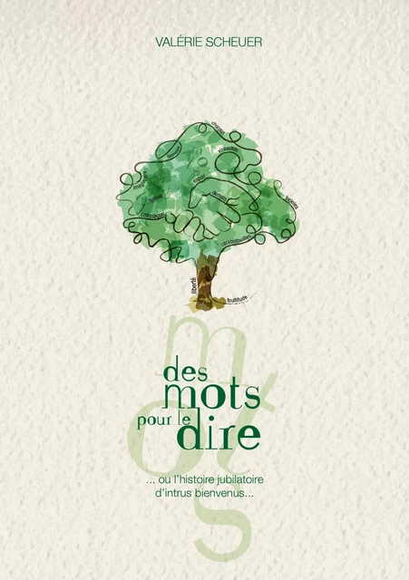 Des mots pour le dire - Valérie Scheuer - Atramenta