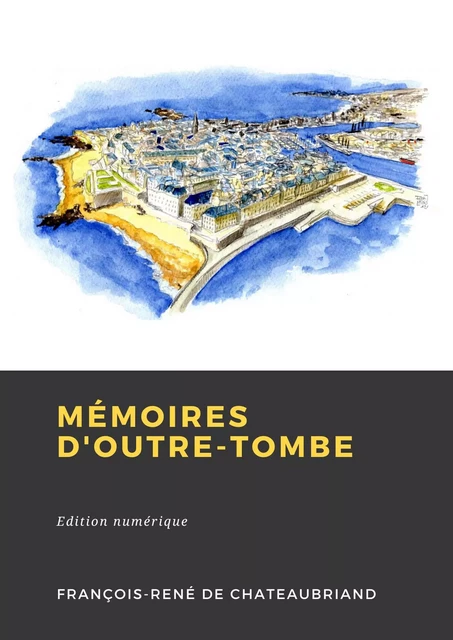 Mémoires d'outre-tombe - François-René de Chateaubriand - Librofilio