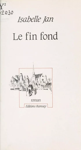 Le fin fond - Isabelle Jan - FeniXX réédition numérique