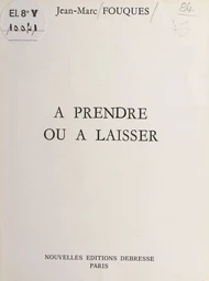 À prendre ou à laisser