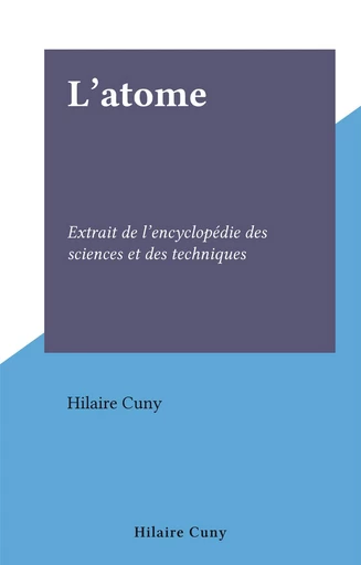 L'atome - Hilaire Cuny - FeniXX réédition numérique