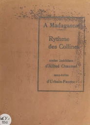 À Madagascar. Rythme des collines