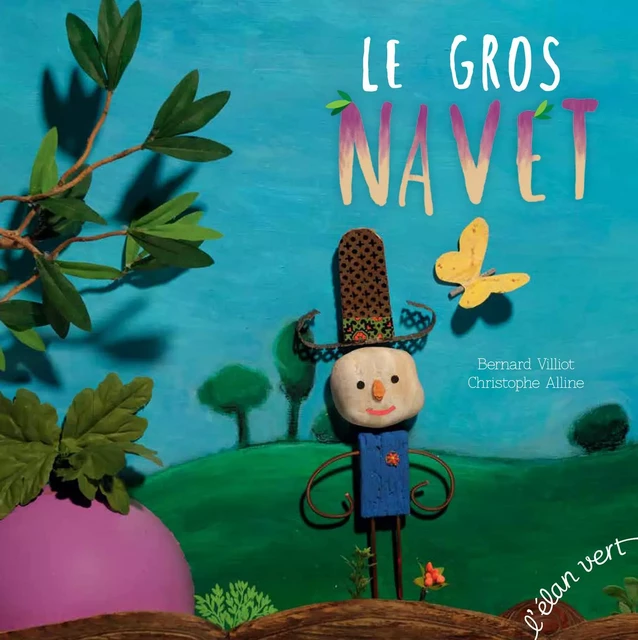 Le gros navet - Bernard Villiot - L'Elan Vert