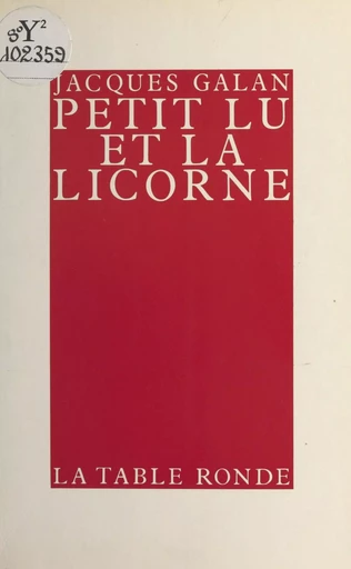 Petit Lu et la licorne - Jacques Galan - FeniXX réédition numérique