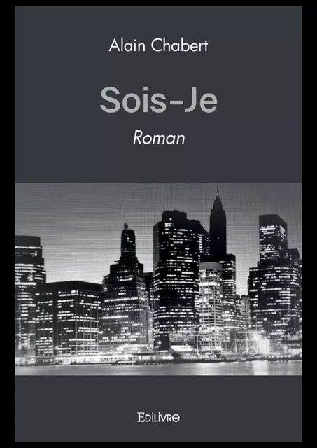 Sois-Je - Alain Chabert - Editions Edilivre