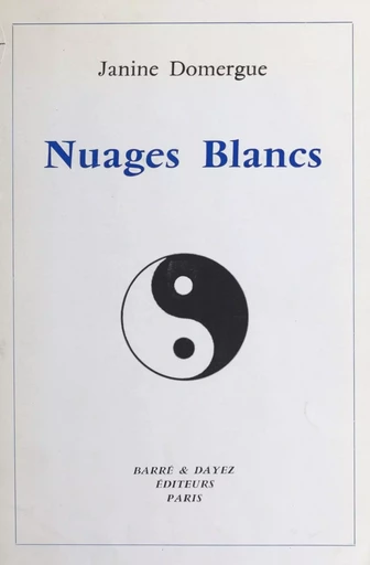 Nuages blancs - Janine Domergue - FeniXX réédition numérique