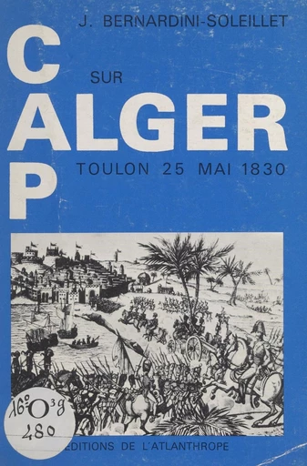 Cap sur Alger - Jean Bernardini-Soleillet - FeniXX réédition numérique